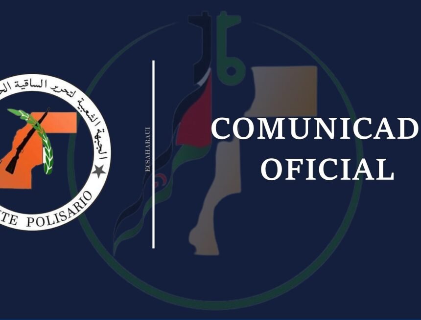 Comunicado Oficial del Frente POLISARIO tras la reunión del SN previa al XVI Congreso: «Lucha, constancia y sacrificio para completar la soberanía»