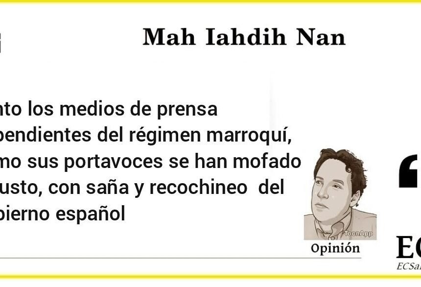 1676396328217035-0 El régimen marroquí se pitorrea del gobierno español