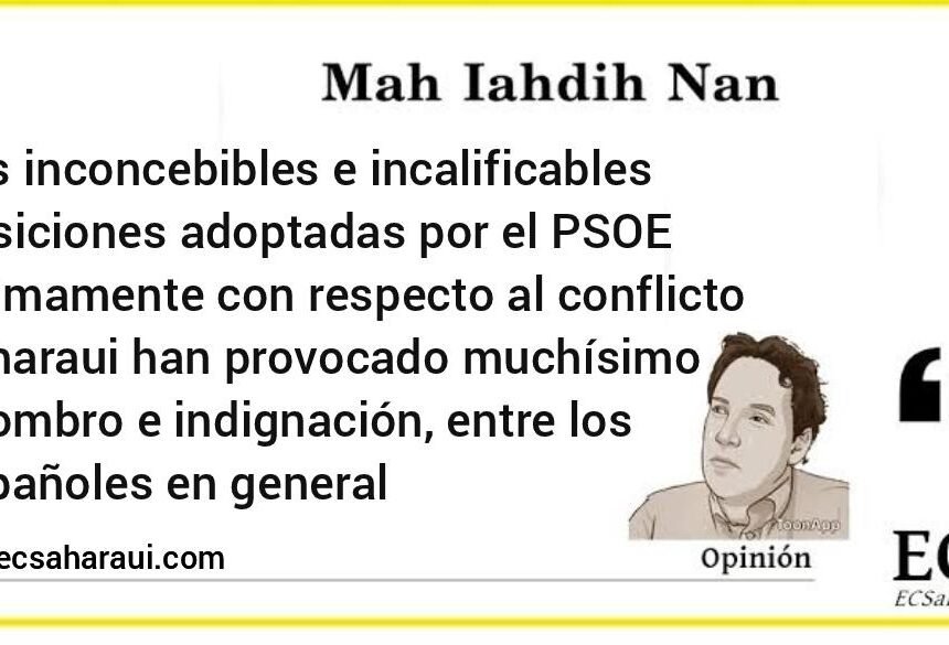 1676906924136669-0 OPINIÓN – El actual Partido Socialista Obrero Español (PSOE) ha devorado sus raíces y su historia, por Mah Iahdih Nan