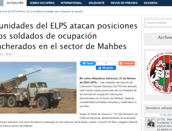 Las unidades del ELPS atacan posiciones de los soldados de ocupación atrincherados en el sector de Mahbes | Sahara Press Service