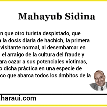 Marruecos o el fraude de la historia – Por Mahayub Sidina OPINIÓN