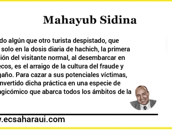Marruecos o el fraude de la historia – Por Mahayub Sidina OPINIÓN