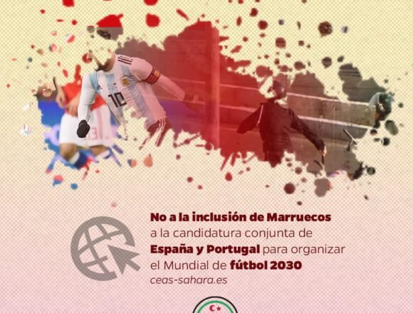 No a la inclusión de Marruecos a la candidatura conjunta de España y Portugal para organizar el Mundial de fútbol 2030 – CEAS-Sahara
