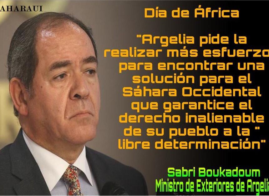 1590540239269904-0 Día de África: Argelia subraya la necesidad de realizar «esfuerzos sinceros» para encontrar una solución al problema del Sáhara Occidental