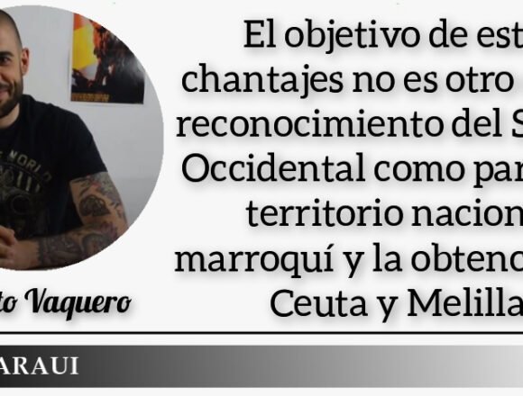 1619763313198093-0 OPINIÓN Por Roberto Vaquero/ECS | Marruecos y sus chantajes a España. Objetivo: El Sáhara Occidental, Ceuta y Melilla