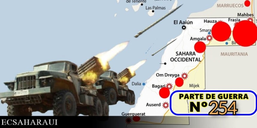 GUERRA EN EL SAHARA | Parte de Guerra Nº 254