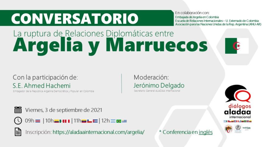«La ruptura de las relaciones entre Argelia y Marruecos», tema central de una conferencia en la Universidad Colombiana del Externado, Bogotá