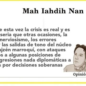OPINIÓN | Marruecos y Francia; una crisis sumergida