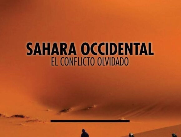 Sáhara Occidental. El conflicto olvidado.