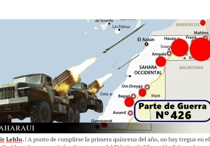 GUERRA EN EL SAHARA | Parte de Guerra Nº 426