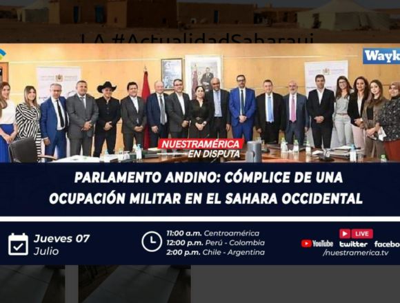 ¡LA ACTUALIDAD SAHARAUI! Las noticias del 7 de julio de 2022