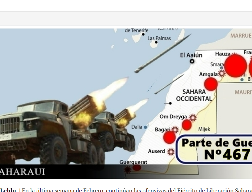 GUERRA EN EL SAHARA | Parte de Guerra Nº 467