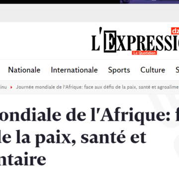 Journée mondiale de l’Afrique: «cette journée ne saurait être célébrée sans évoquer la situation au Sahara occidental, dernière colonie d’Afrique» – L’Expression –