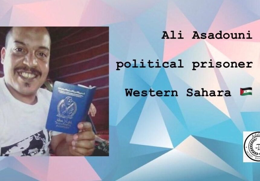 CALL FOR ACTION: ALI SAADOUNI – Human Rights for Western Sahara