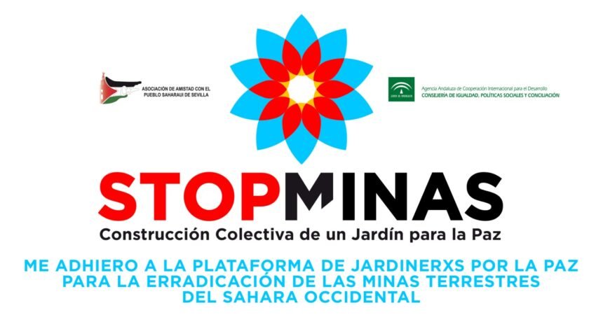 ¿Aún no has firmado en la campaña «STOP MINAS: Construcción colectiva de un Jardín para la Paz»? ¡Firma YA! #StopMinasSaharaOccidental
