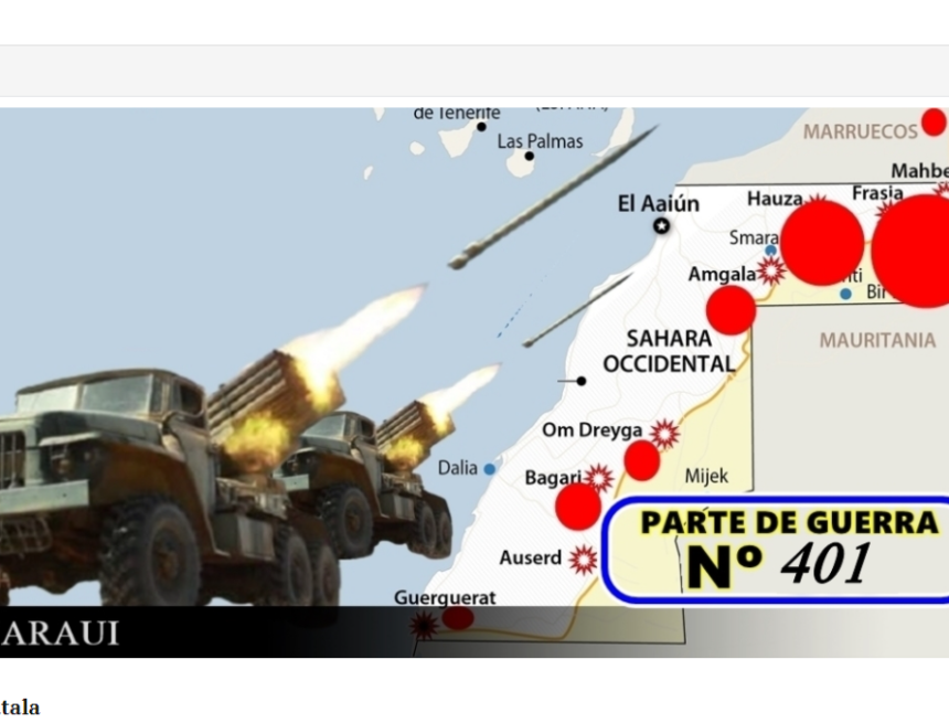 GUERRA EN EL SAHARA | Parte de Guerra Nº 401