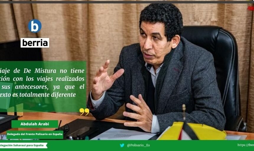 Abdulah-Arabi-delegado-del-Frente-Polisario Abdulah Arabi, delegado del Polisario : “Madrid tiene responsabilidad política y jurídica en este conflicto”