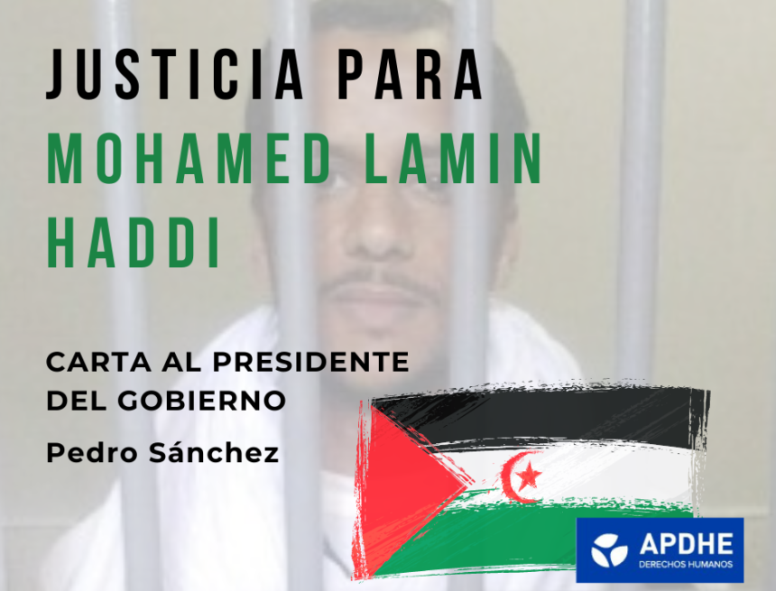 Carta al Presidente del Gobierno por la excarcelación de Mohamed Lamin Haddi – apdhe