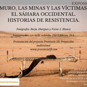 Zaragoza: El Centro Joaquín Roncal acoge la exposición ‘El muro, las minas y las víctimas en el Sáhara Occidental. Historias de resistencia’