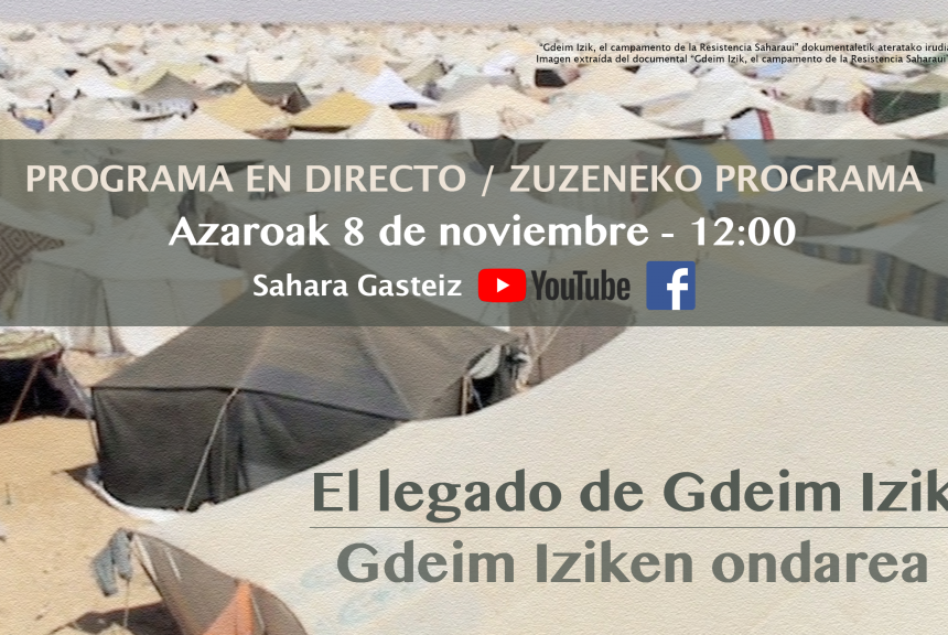 10 AÑOS DE GDEIM IZIK  «El campamento de la Dignidad»