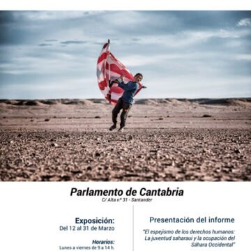 La exposición “En pie entre el polvo y la arena” se inaugura en el Parlamento de Cantabria – CEAS-Sahara