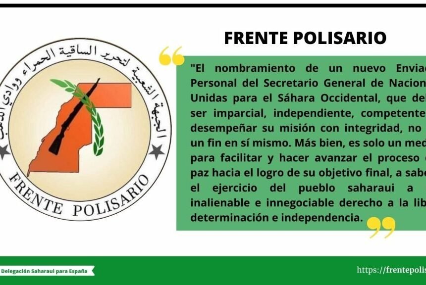 Frente POLISARIO: El Enviado de la ONU para el Sahara Occidental es solo un medio para facilitar y hacer avanzar el proceso de paz hacia el logro de su objetivo final