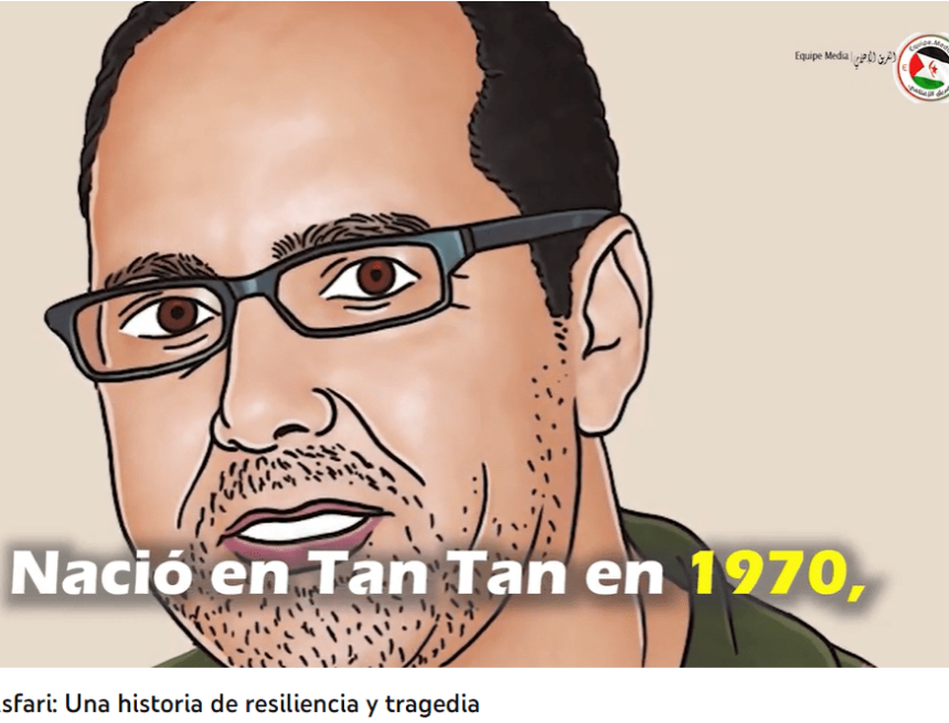 DFGHJK Ennama Asfari: Una historia de resiliencia y tragedia. Campaña EQUIPE MEDIA presos políticos saharauis (vídeo)