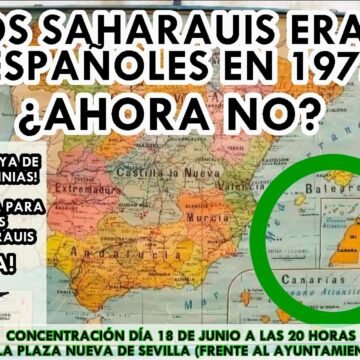 Sahara Sevilla | LOS SAHARAUIS ERAN ESPAÑOLES EN 1975 ¿AHORA NO?