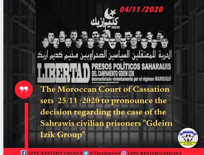 El-hHu2XgAEleK_ El Tribunal de Casación de Marruecos fija el 25.11.2020 para pronunciarse sobre el caso de los presos civiles saharauis del grupo Gdeim Izik