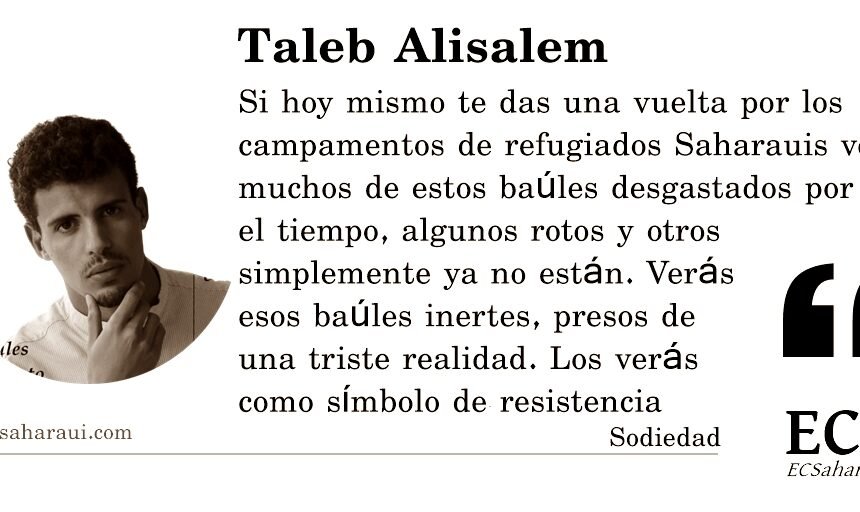 «Los baúles del retorno», había baúles, pero no hubo retorno saharaui