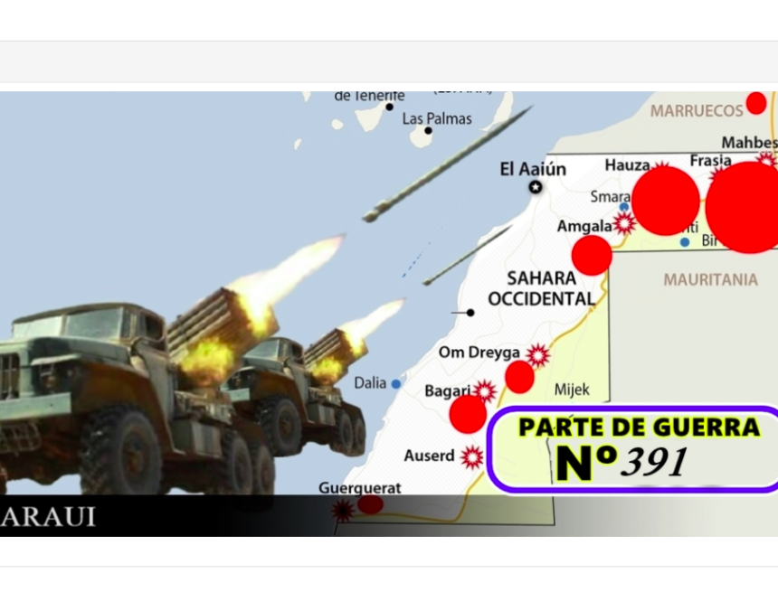 GUERRA EN EL SAHARA | Parte de Guerra Nº 391