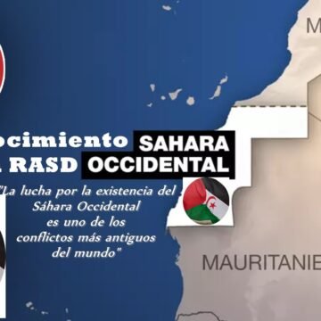 El mundo tiene la obligación de reconocer a la República Saharaui (RASD)