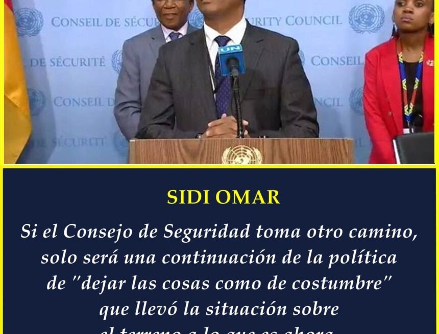 Sidi Omar: »Esperamos que el Consejo de Seguridad de la ONU demuestre su conciencia por la gravedad de la nueva situación»