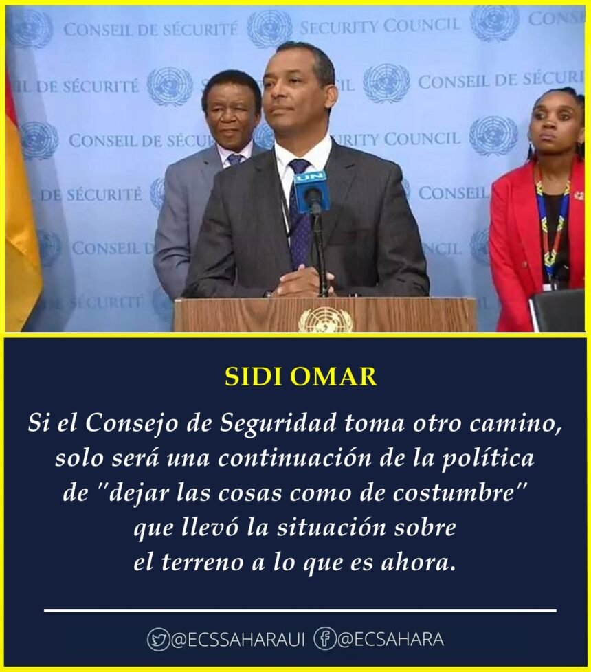 Sidi Omar: »Esperamos que el Consejo de Seguridad de la ONU demuestre su conciencia por la gravedad de la nueva situación»