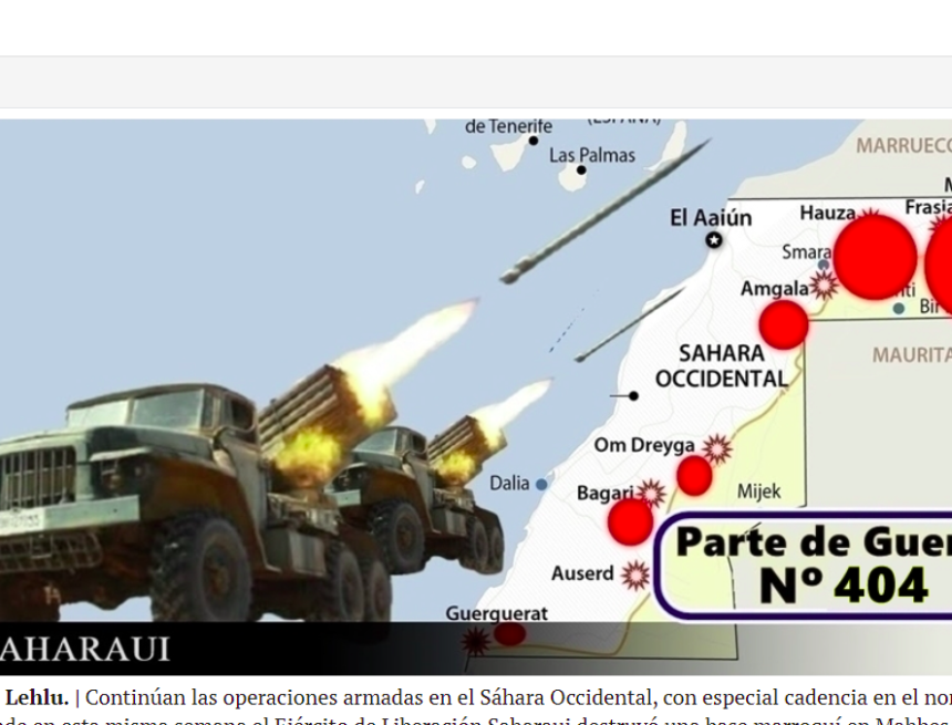 GUERRA EN EL SAHARA | Parte de Guerra Nº404
