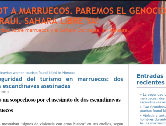 La seguridad del turismo en marruecos: dos turistas escandinavas asesinadas — BOICOT A MARRUECOS. PAREMOS EL GENOCIDIO SAHARAUI. SAHARA LIBRE YA!