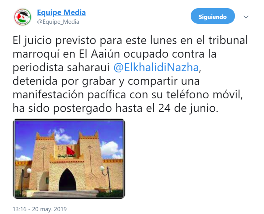 El juicio previsto contra la periodista saharaui @ElkhalidiNazha retrasado hasta el 24 de junio.