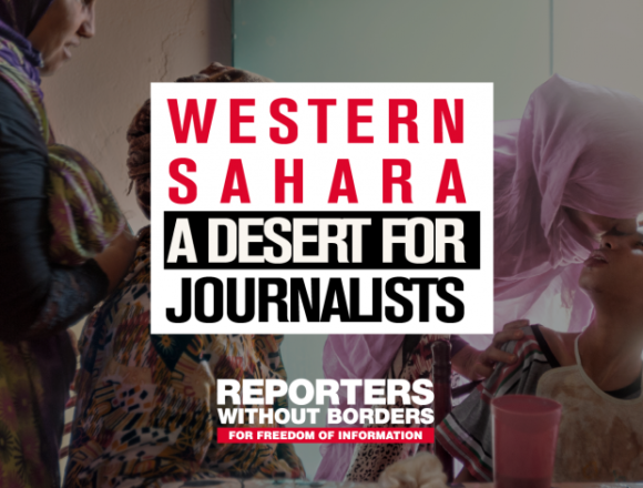 Reporters Sans Frontières’ Report: Western Sahara, A News Blackhole | freedomsupport