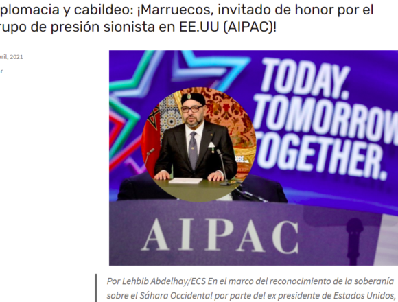 Diplomacia y cabildeo: ¡Marruecos, invitado de honor por el Grupo de presión sionista en EE.UU (AIPAC)!