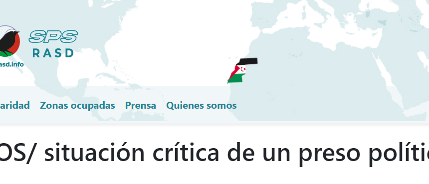 MARRUECOS/ situación crítica de un preso político saharaui | Sahara Press Service (SPS)