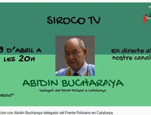 Conversación con Abidin Bucharaya delegado del Frente Polisario en Catalunya | Siroco TV – Sàhara Dempeus