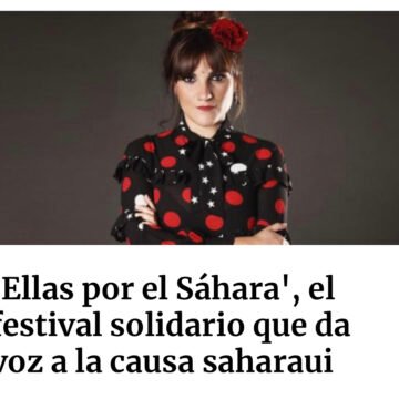 ‘Ellas por el Sáhara’, el festival solidario que da voz a la causa saharaui – Público
