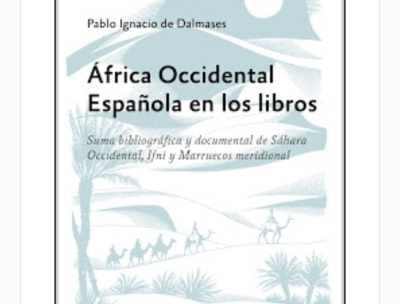 “África Occidental Española en los Libros”, el Sahara Occidental, (República Saharaui