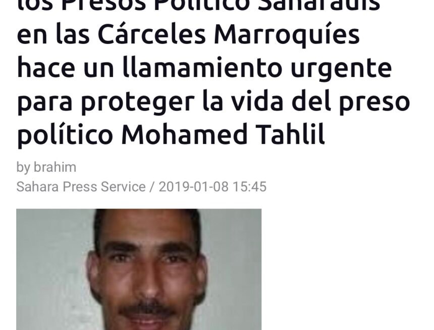 img_2233 La liga para la Protección de los Presos Político Saharauis en las Cárceles Marroquíes hace un llamamiento urgente para proteger la vida del preso político Mohamed Tahlil | Sahara Press Service