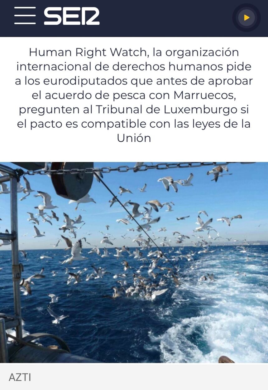 Human Rights Watch pide un análisis del acuerdo de pesca con Marruecos | Internacional | Cadena SER
