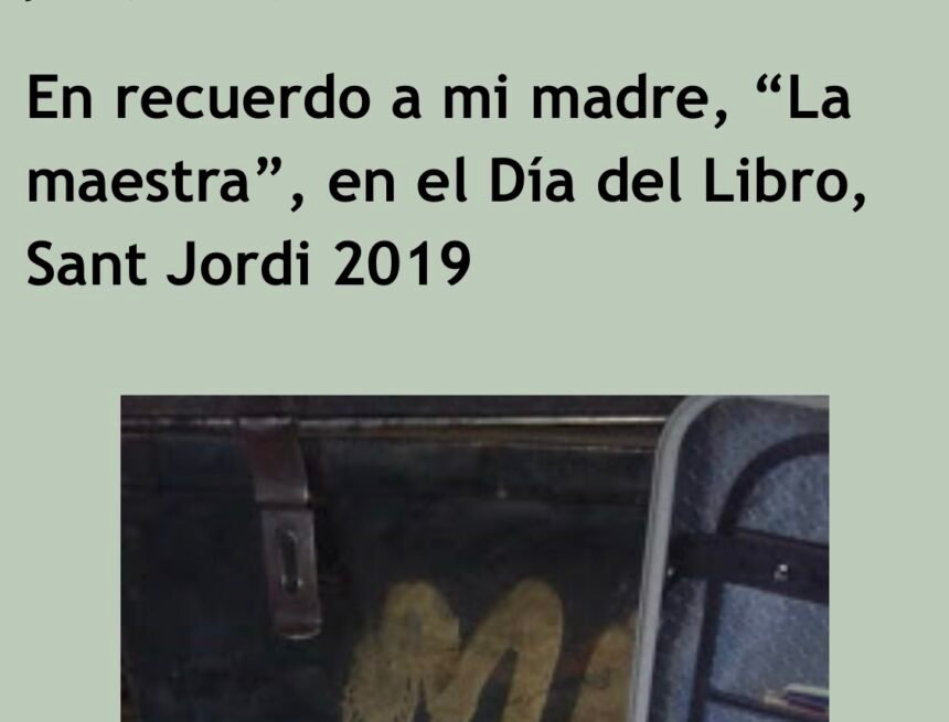 Generación de la Amistad saharaui: En recuerdo a mi madre, “La maestra”, en el Día del Libro, Sant Jordi 2019