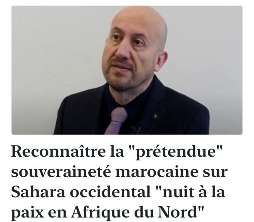 Reconnaître la «prétendue» souveraineté marocaine sur Sahara occidental «nuit à la paix en Afrique du Nord»