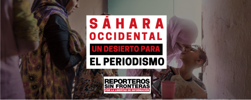 Tortures, detencions, maltractaments, assetjament i presó, el dia a dia dels periodistes sahrauís, segons denúncia RSF — SaharaDempeus