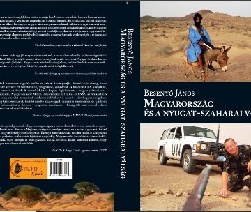 “Hungary and the Crisis in Western Sahara”, a new book published by Hungarian expert in the conflict Dr. János Besenyő | Sahara Press Service