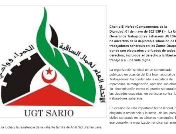 En el Día Internacional de los Trabajadores: la UGTSARIO denuncia la deplorable situación de los trabajadores saharauis en las ciudades ocupadas | Sahara Press Service